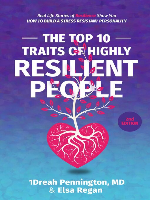 Title details for The Top 10 Traits of Highly Resilient People by Andrea (1Dreah) Pennington - Available